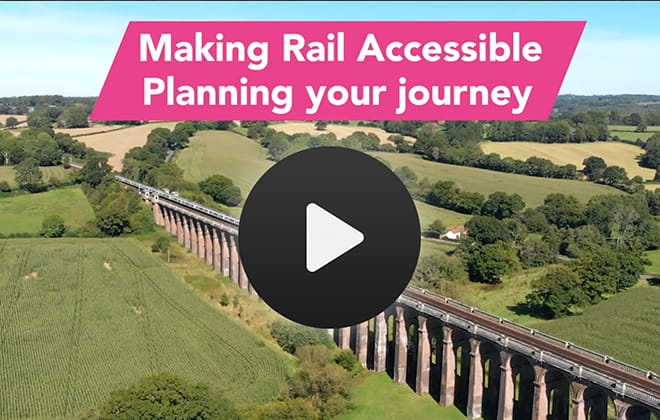 Making Rail Accessible video - Planning your journey