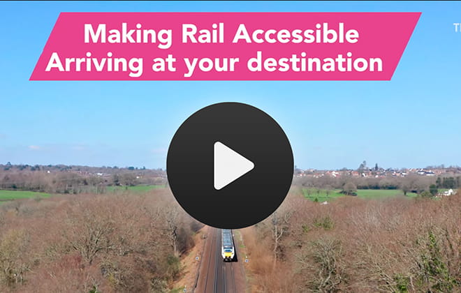 Making Rail Accessible video - Arriving at your destination